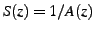 $ S(z)=1/A(z)$